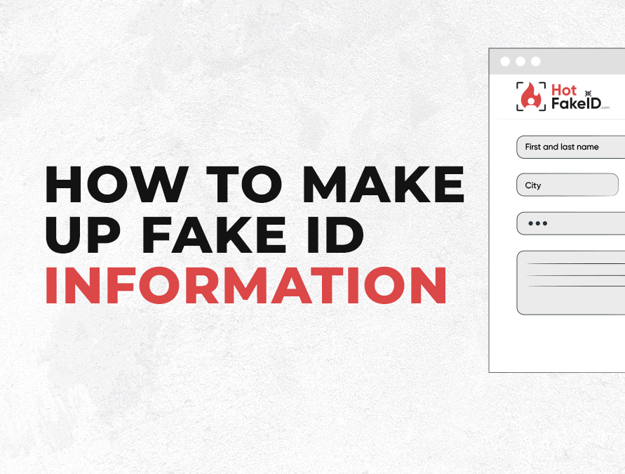 How to make up fake information for a fake id?