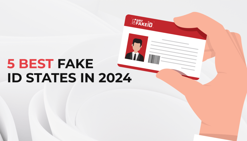 Best Fake ID States 2025